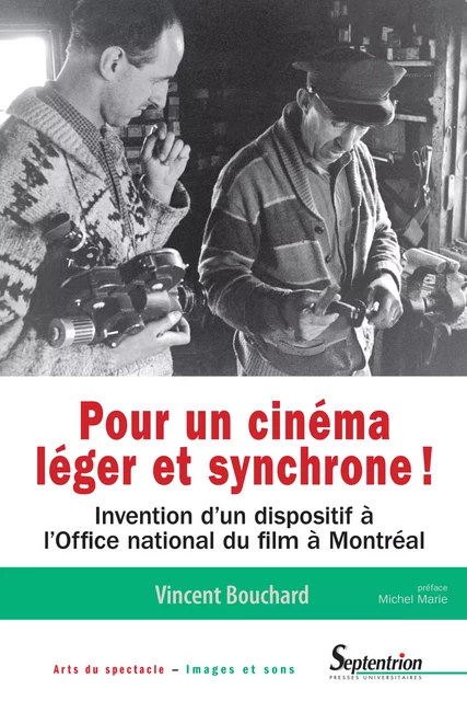 Pour un cinéma léger et synchrone ! - Vincent Bouchard - Presses Universitaires du Septentrion