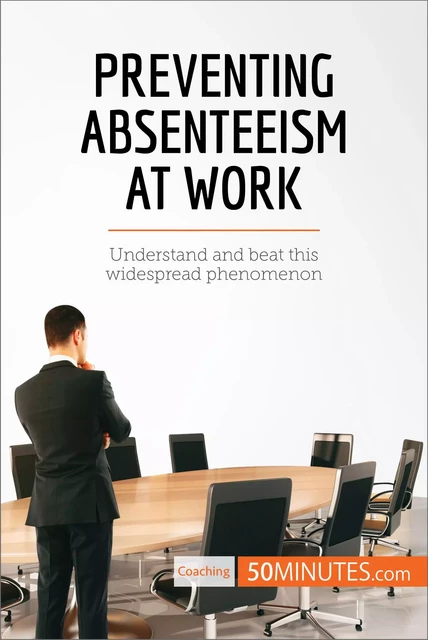 Preventing Absenteeism at Work -  50MINUTES - 50Minutes.com