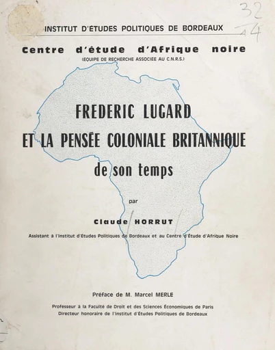 Frédéric Lugard et la pensée coloniale britannique de son temps - Claude Horrut - FeniXX réédition numérique