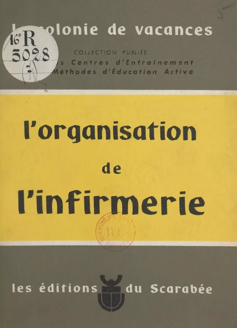 L'organisation de l'infirmerie - Lucette Bellin, Germaine Le Guillant-Le Hénaff, Jean Planchon - FeniXX réédition numérique