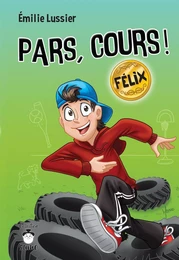 Pars, cours ! Félix