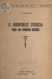 Le mouvement syndical dans son évolution actuelle