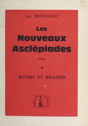 Les nouveaux Asclépiades (1) - Guy Montarlot - FeniXX réédition numérique