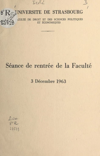 Séance de rentrée de la Faculté, 3 décembre 1963 - René Fruit, Roland Ganghoffer, Alex Weill - FeniXX réédition numérique