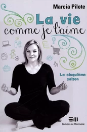 La vie comme je l'aime - La cinquième saison