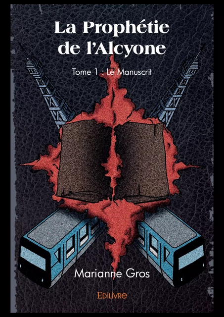 La Prophétie de l'Alcyone - Marianne Gros - Editions Edilivre