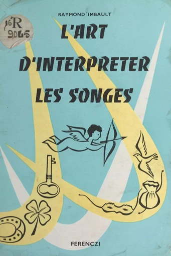 L'art d'interpréter les songes - Raymond Imbault - FeniXX réédition numérique