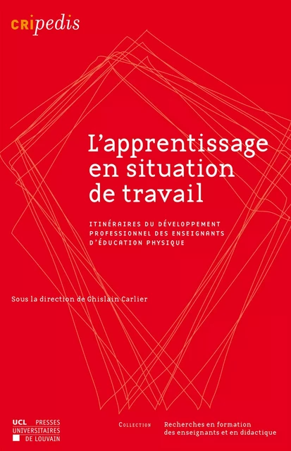 L’apprentissage en situation de travail -  - Presses universitaires de Louvain