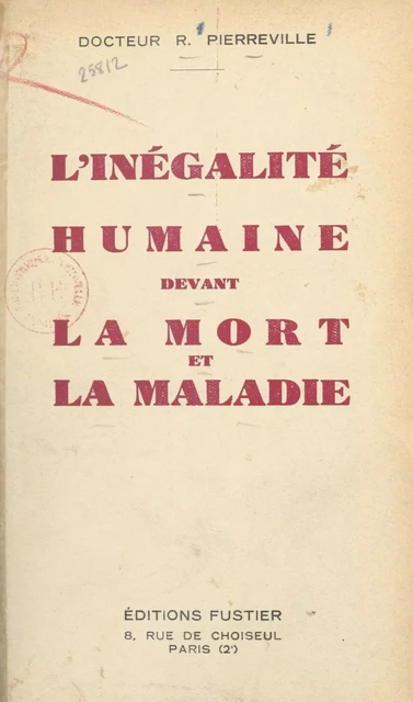 L'inégalité humaine devant la mort et la maladie - R. Pierreville - FeniXX réédition numérique