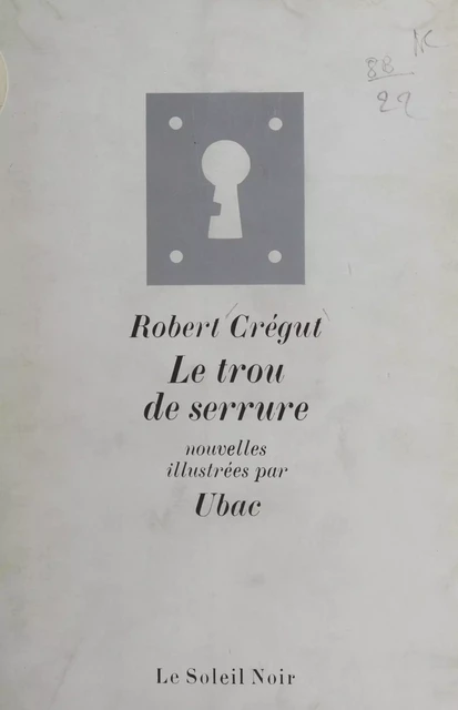 Le trou de serrure - Robert Crégut - FeniXX réédition numérique