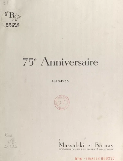 Massalski et Barnay, ingénieurs conseils en propriété industrielle. 75e anniversaire, 1878-1953 -  Massalski et Barnay - FeniXX réédition numérique