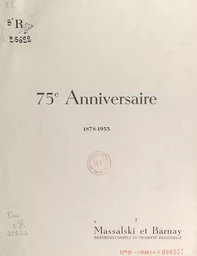 Massalski et Barnay, ingénieurs conseils en propriété industrielle. 75e anniversaire, 1878-1953