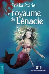 Le royaume de Lénacie - Tome 5