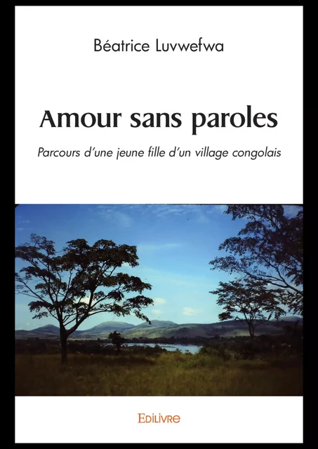 Amour sans paroles - Béatrice Luvwefwa - Editions Edilivre