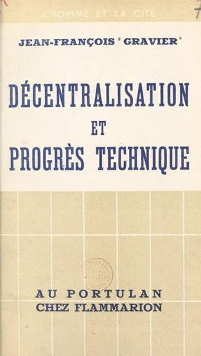 Décentralisation et progrès technique - J.-F. Gravier - FeniXX réédition numérique