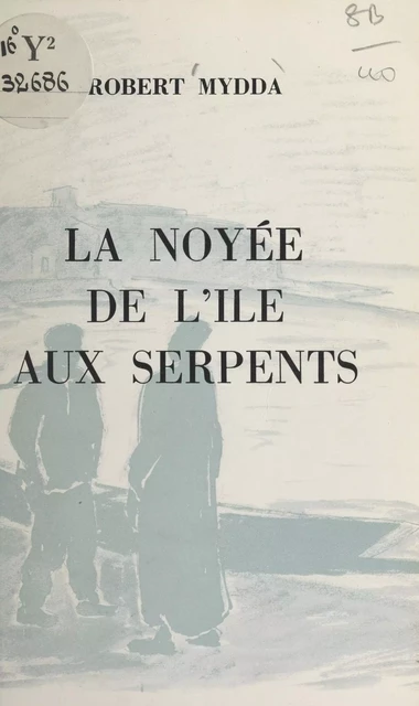 La noyée de l'île aux serpents - Robert Mydda - FeniXX réédition numérique