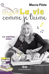 La vie comme je l'aime - La septième saison