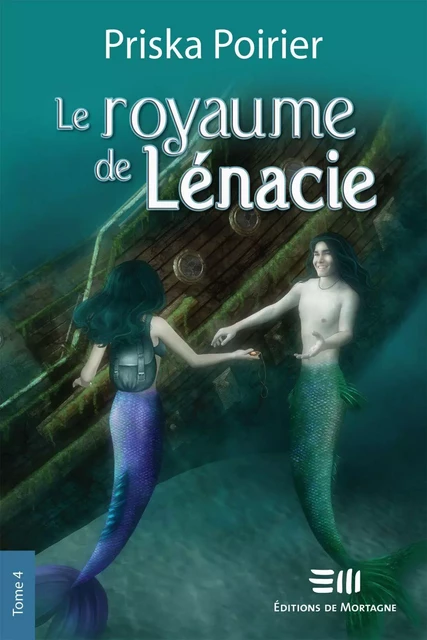 Le royaume de Lénacie - Tome 4 - Priska Poirier - Éditions de Mortagne