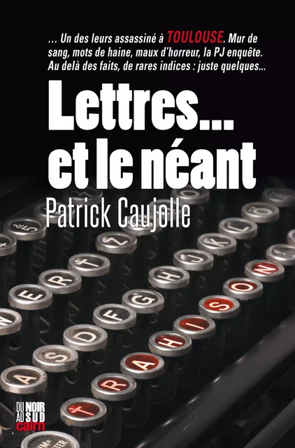 Lettres... et le néant - Patrick Caujolle - Éditions Cairn