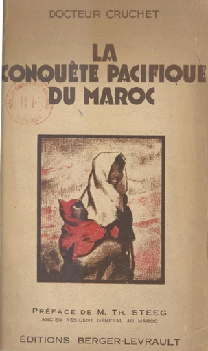 La conquête pacifique du Maroc - René Cruchet - FeniXX réédition numérique