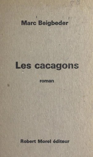 Les cacagons - Marc Beigbeder - FeniXX réédition numérique