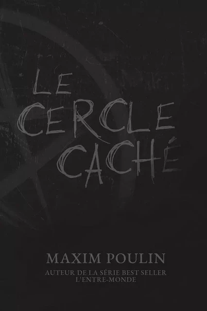 Le cercle caché - Maxim Poulin - Luzerne Rousse