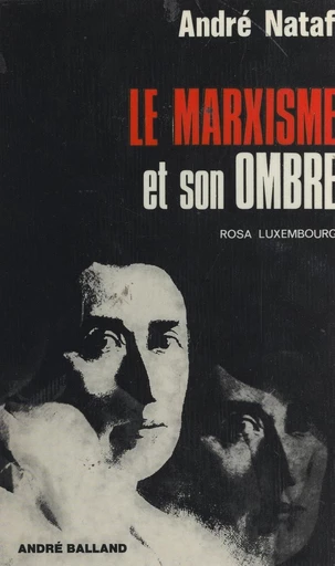 Le marxisme et son ombre - André Nataf - FeniXX réédition numérique