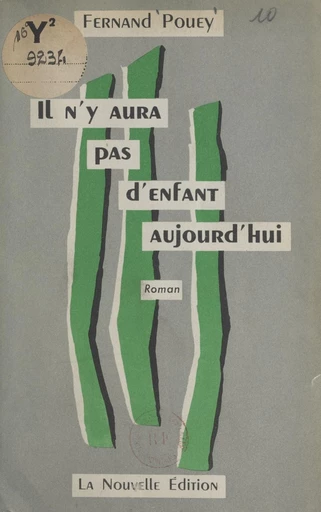 Il n'y aura pas d'enfant aujourd'hui - Fernand Pouey - FeniXX réédition numérique