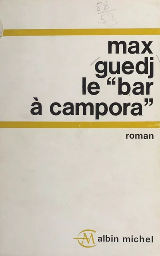 Le bar à Campara - Max Guedj - FeniXX réédition numérique