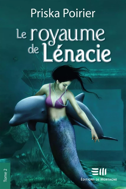 Le royaume de Lénacie - Tome 2 - Priska Poirier - Éditions de Mortagne