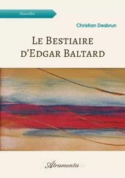 Le Bestiaire d’Edgar Baltard