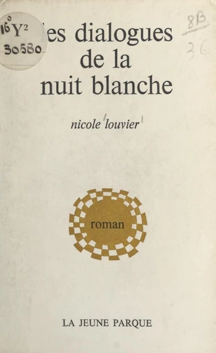 Les dialogues de la nuit blanche - Nicole Louvier - FeniXX réédition numérique