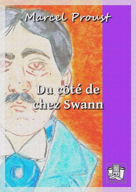 Du côté de chez Swann - Marcel Proust - La Gibecière à Mots