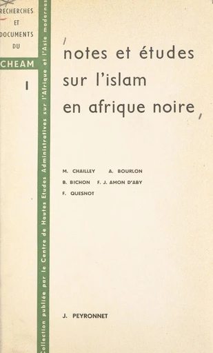 Notes et études sur l'Islam en Afrique noire - F. J. Amon d'Aby, B. Bichon - FeniXX réédition numérique