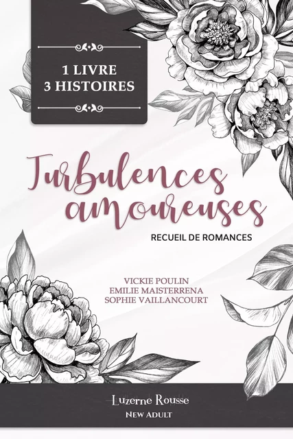 Turbulences amoureuses - Sophie Vaillancourt, Vickie Poulin, Emilie Maisterrena - Luzerne Rousse