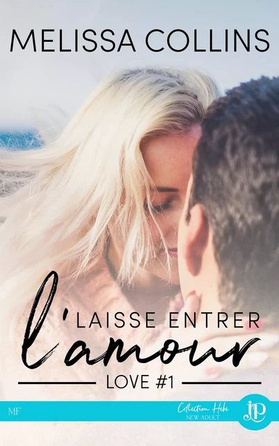 Laisse entrer l'amour - Melissa Collins - Juno Publishing