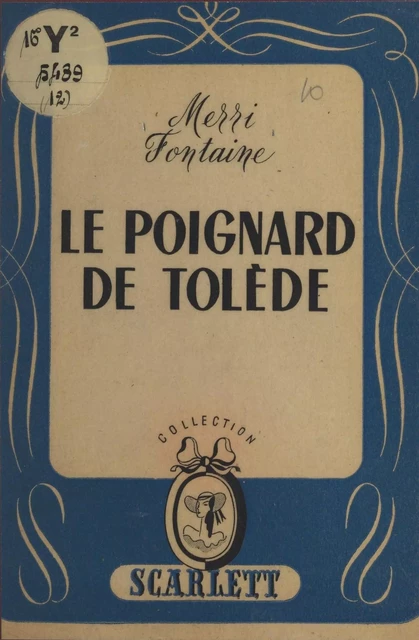 Le poignard de Tolède - Merri Fontaine - FeniXX réédition numérique