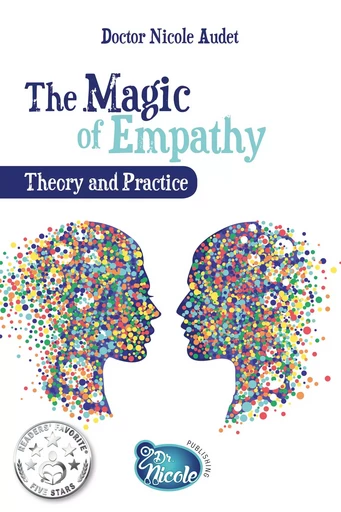 The Magic of Empathy Theory and Practice - Dre Nicole Audet - Les Éditions Dre Nicole