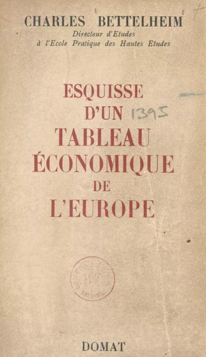 Esquisse d'un tableau économique de l'Europe - Charles Bettelheim - FeniXX réédition numérique