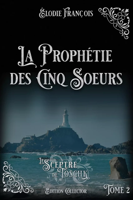 La Prophétie des cinq soeurs - Élodie François - Élodie François