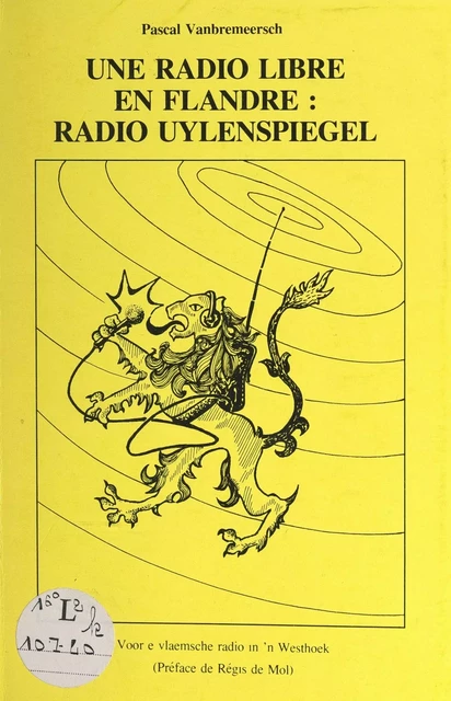 Une radio libre en Flandre : radio Uylenspiegel - Pascal Vanbremeersch - FeniXX réédition numérique