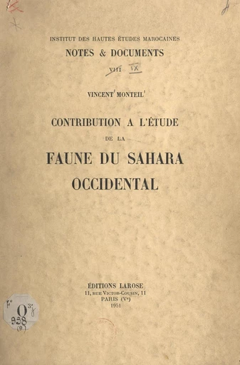 Contribution à l'étude de la faune du Sahara occidental - Vincent Monteil - FeniXX réédition numérique