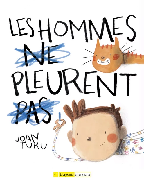 Les hommes ne pleurent pas - Joan Turu - Bayard Canada Livres