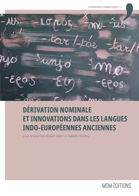 Dérivation nominale et innovations dans les langues indo‑européennes anciennes -  - MOM Éditions