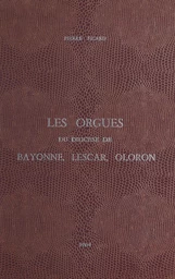 Les orgues du diocèse de Bayonne, Lescar et Oloron