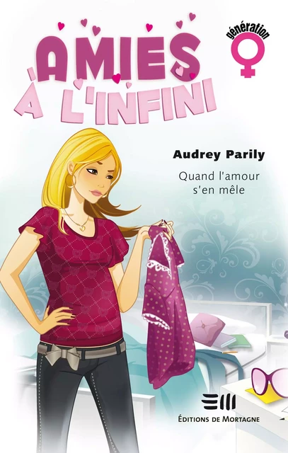 Amies à l'infini tome 1 - Audrey Parily - DE MORTAGNE