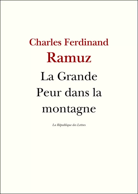 La Grande Peur dans la montagne - Charles-Ferdinand Ramuz - République des Lettres