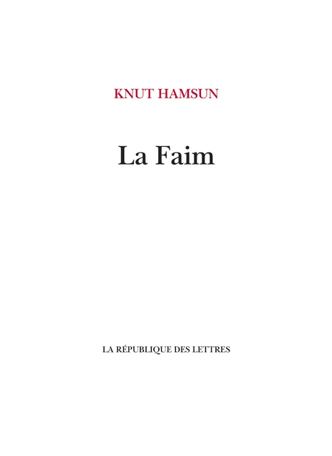 La Faim - Knut Hamsun - République des Lettres