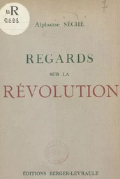 Regards sur la Révolution