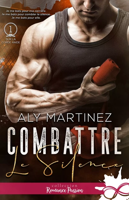 Combattre le silence - Aly Martinez - Collection Infinity